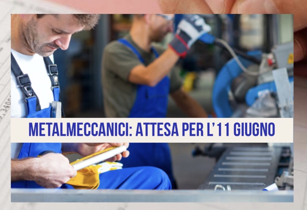 Metalmeccanici laumento totale è 311 11 giugno appuntamento