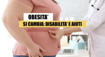 L’Obesità è Malattia: ora Cure Gratis, Diritti e Benefici per la Disabilità (della Legge 104)