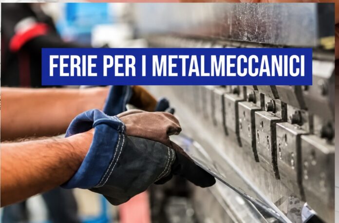 ferie metalmeccanici